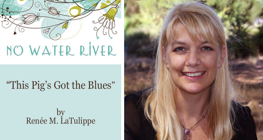 "This Pig's Got the Blues" by Renee M. LaTulippe